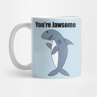 You’re Jawsome Mug